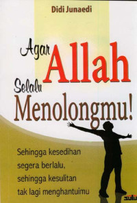 Image of AGAR ALLAH SELALU MENOLONGMU