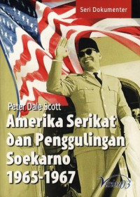 Image of Amerika Serikat dan Penggulingan Soekarno 1965-1967
