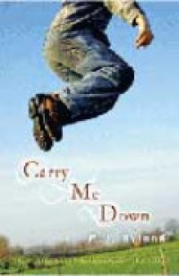 Image of Carry Me Down: Kisah John Egan, Bocah Pembaca Kebohongan