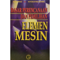 Image of Dasar perencanaan dan pemilihan elemen mesin
