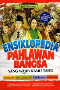 Image of Ensiklopedia Pahlawan Bangsa yang Wajib Kamu Tahu