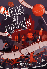Image of Hello My Pumpkin : Welcome to My Hallo (Dark) Party