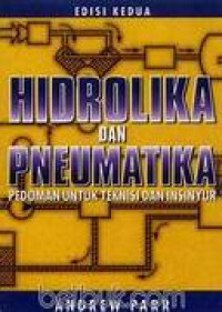 Image of HIDROLIKA DAN PNEUMATIKA : PEDOMAN UNTUK TEKNISI DAN INSINYUR