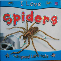 Image of I Love Spiders : Mengenal Laba-Laba