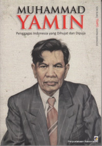 Image of Muhammad Yamin : Penggagas Indonesia yang Dihujat dan Dipuja