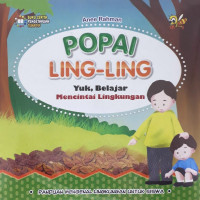 Image of Popai Ling-Ling : Yuk, Belajar Mencintai Lingkungan